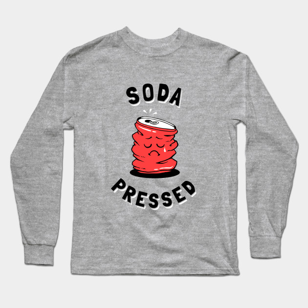 Soda Pressed Depressed Long Sleeve TShirt TeePublic